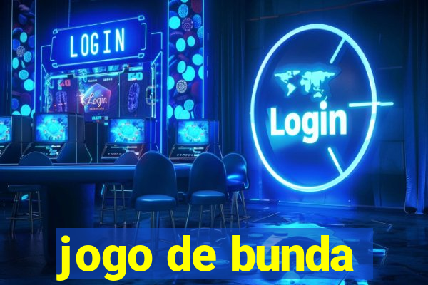 jogo de bunda